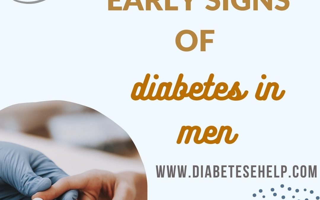 Top 6 Early signs & of diabetes in men & Diabetes Prevention Tips