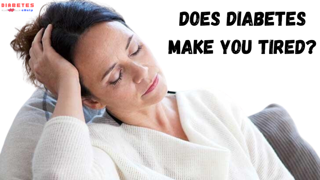 does-diabetes-make-you-tired-check-out-why-diabetes-help-by-expert