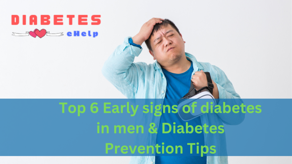 Top 6 Early signs & of diabetes in men & Diabetes Prevention Tips ...