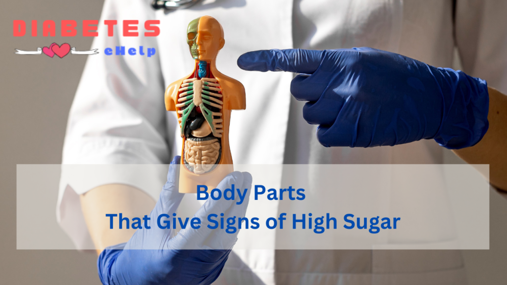 Body Parts That Give Signs of High Sugar