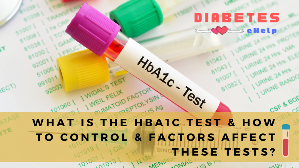 What is the HbA1c Test & How to Control & Factors Affect These Tests?